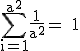 3$\rm \Bigsum_{i=1}^{a^2}\frac{1}{a^2}= 1